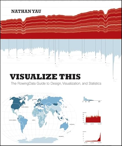 Visualize This: The FlowingData Guide to Design, Visualization, and Statistics von Wiley